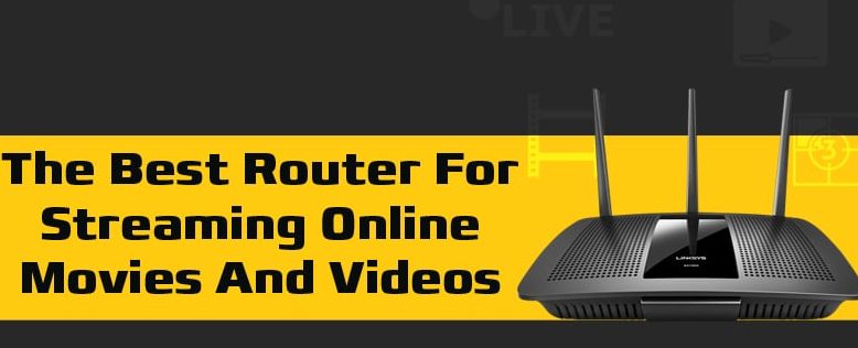 best-router-for-streaming-videos